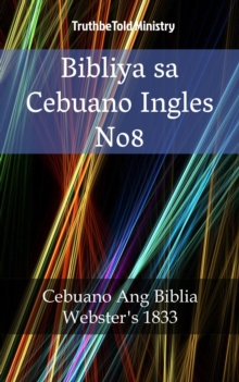 Image for Bibliya sa Cebuano Ingles No8: Cebuano Ang Biblia - Webster's 1833.