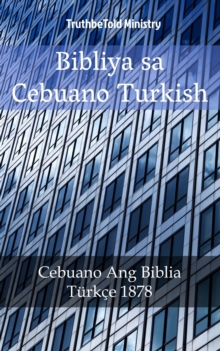 Image for Bibliya sa Cebuano Turkish: Cebuano Ang Biblia - Turkce 1878.
