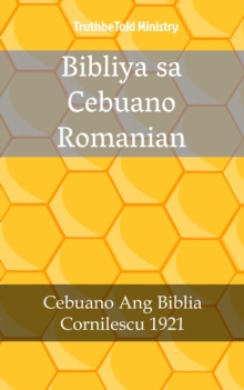 Image for Bibliya sa Cebuano Romanian: Cebuano Ang Biblia - Cornilescu 1921.