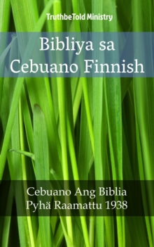 Image for Bibliya sa Cebuano Finnish: Cebuano Ang Biblia - Pyha Raamattu 1938.