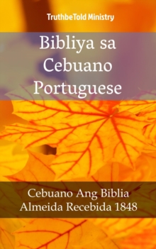 Image for Bibliya sa Cebuano Portuguese: Cebuano Ang Biblia - Almeida Recebida 1848.