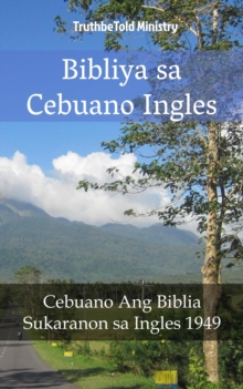 Image for Bibliya sa Cebuano Ingles: Cebuano Ang Biblia - Sukaranon sa Ingles 1949.