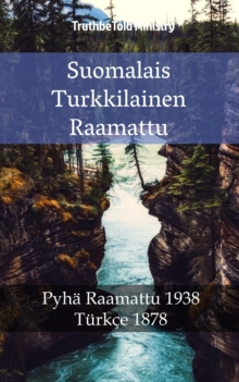 Image for Suomalais Turkkilainen Raamattu: Pyha Raamattu 1938 - Turkce 1878.