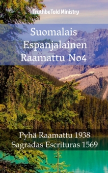 Image for Suomalais Espanjalainen Raamattu No4: Pyha Raamattu 1938 - Sagradas Escrituras 1569.