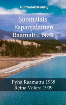 Image for Suomalais Espanjalainen Raamattu No3: Pyha Raamattu 1938 - Reina Valera 1909.