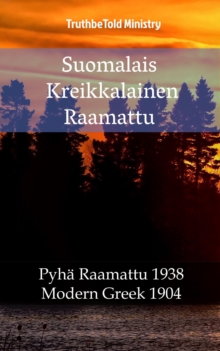 Image for Suomalais Kreikkalainen Raamattu: Pyha Raamattu 1938 - Modern Greek 1904.