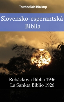 Image for Slovensko-esperantska Biblia: Rohackova Biblia 1936 - La Sankta Biblio 1926