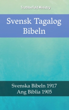 Image for Svensk Tagalog Bibeln: Svenska Bibeln 1917 - Ang Biblia 1905