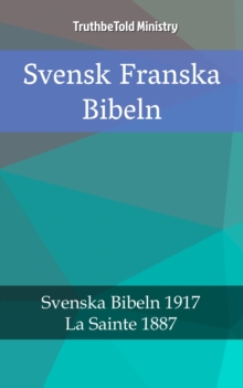 Image for Svensk Franska Bibeln: Svenska Bibeln 1917 - La Sainte 1887