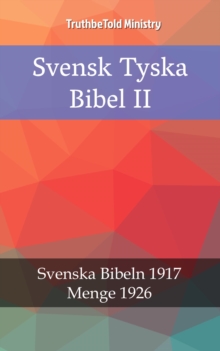 Image for Svensk Tyska Bibel II: Svenska Bibeln 1917 - Menge 1926