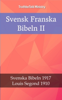Image for Svensk Franska Bibeln II: Svenska Bibeln 1917 - Louis Segond 1910