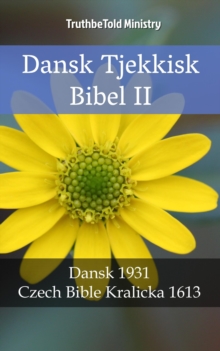 Image for Dansk Tjekkisk Bibel II: Dansk 1931 - Czech Bible Kralicka 1613