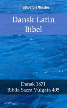 Image for Dansk Latin Bibel: Dansk 1871 - Biblia Sacra Vulgata 405