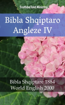 Image for Bibla Shqiptaro Angleze IV: Bibla Shqiptare 1884 - World English 2000