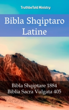 Image for Bibla Shqiptaro Latine: Bibla Shqiptare  1884 - Biblia Sacra Vulgata 405