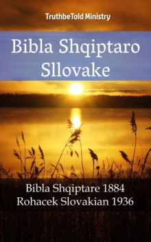 Image for Bibla Shqiptaro Sllovake: Bibla Shqiptare 1884 - Rohacek Slovakian 1936