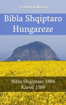 Image for Bibla Shqiptaro Hungareze: Bibla Shqiptare 1884 - Karoli 1589