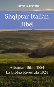 Image for Bibla Shqiptaro Italiane: Bibla Shqiptare 1884 - La Bibbia Riveduta 1924