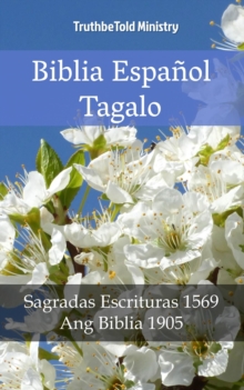 Image for Biblia Espanol Tagalo: Sagradas Escrituras 1569 - Ang Biblia 1905.