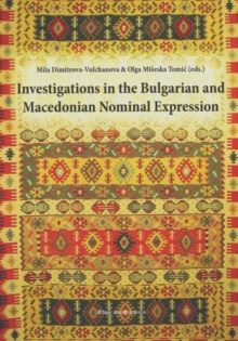 Image for Investigations in the Bulgarian & Macedonian Nominal Expression