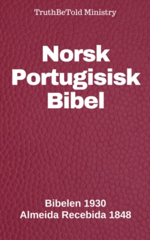 Image for Norsk Portugisisk Bibel: Bibelen 1930 - Almeida Recebida 1848.