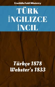 Image for Turk Ingilizce Incil: Turkce 1878 - Webster'S 1833.