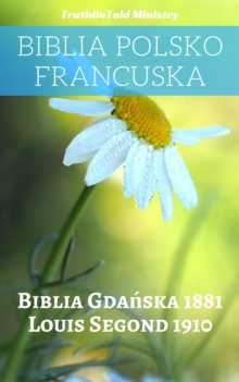 Image for Biblia Polsko Francuska: Biblia Gdanska 1881 - Louis Segond 1910.