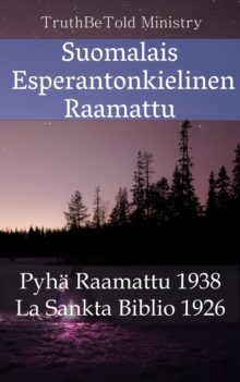 Image for Suomalais Esperantonkielinen Raamattu: Pyha Raamattu 1938 - La Sankta Biblio 1926.