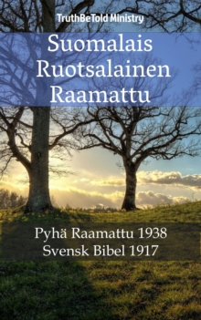 Image for Suomalais Ruotsalainen Raamattu: Pyha Raamattu 1938 - Svensk Bibel 1917.