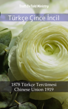 Image for Turkce Cince Incil: 1878 Turkce Tercumesi - Chinese Union 1919.