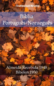 Image for Biblia Portugues-Noruegues: Almeida Recebida 1848 - Bibelen 1930.
