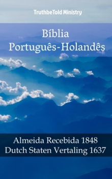 Image for Biblia Portugues-Holandes: Almeida Recebida 1848 - Dutch Staten Vertaling 1637.