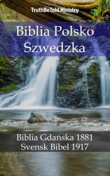Image for Biblia Polsko Szwedzka: Biblia Gdanska 1881 - Svensk Bibel 1917.