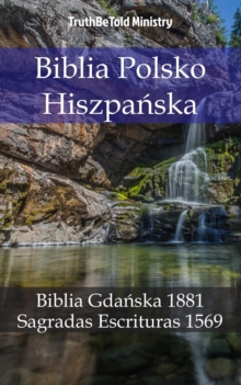 Image for Biblia Polsko Hiszpanska: Biblia Gdanska 1881 - Sagradas Escrituras 1569.