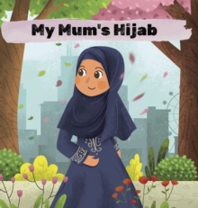 My Mum’s Hijab