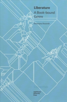Liberature - A Book-Bound Genre