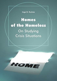 Homes of the Homeless - On Studying Crisis Situations