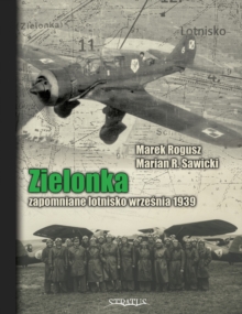 Image for Zielonka: Zapomniane Lotnisko Wrzesnia 1939