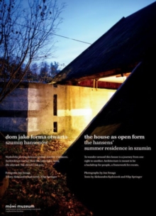 Image for The House as Open Form: The Hansens` Summer Resi - Dom jako Forma Otwarta. Szumin Hansenow Szumin Hansenow