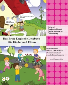 Image for Das erste Englische lesebuch fçur kinder und eltern  : stufe A1 zweisprachig mit Englisch-Deutscher èubersetzung