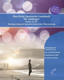 Image for Das Erste spanische Lesebuch fèur anfèangerStufen A1 A2 zweisprachig mit spanisch-deutscher èUbersetzung