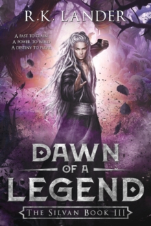 Dawn of a Legend: The Silvan Book III