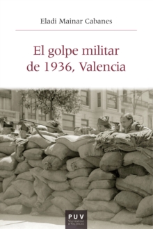 Image for El golpe militar de 1936, Valencia