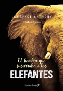 Image for El hombre que susurraba a los elefantes