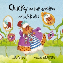 Image for Clucky in the Garden of Mirrors