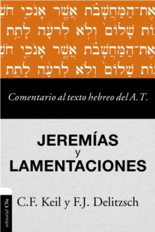 Image for Comentario al texto hebreo del Antiguo Testamento - Jeremias y Lamentaciones
