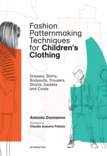 Fashion Patternmaking Techniques for Children’s Clothing