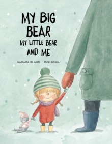 Image for My Big Bear, My Little Bear and Me