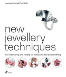 Image for New jewellery techniques  : curved scoring and folding for metalwork and silversmithing