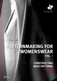 Image for Patternmaking for womenswear  : constructing base patternsVol. 1,: Skirts